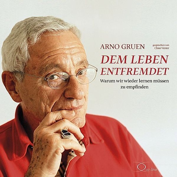 Dem Leben entfremdet,5 Audio-CDs, Arno Gruen
