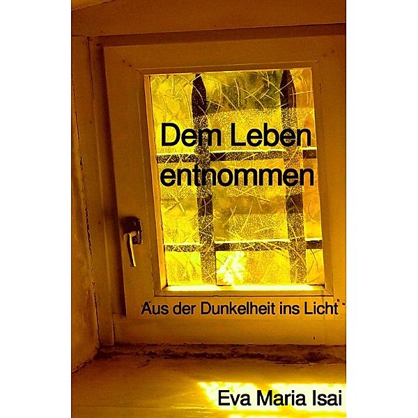 Dem Leben entnommen, Eva Maria Isai