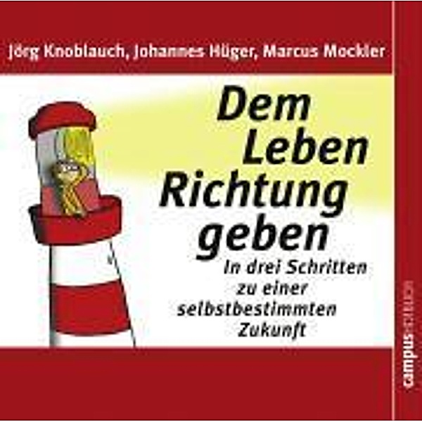 Dem Leben Richtung geben, 2 Audio-CDs, Jörg Knoblauch, Johannes Hüger, Marcus Mockler