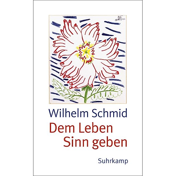 Dem Leben Sinn geben, Wilhelm Schmid
