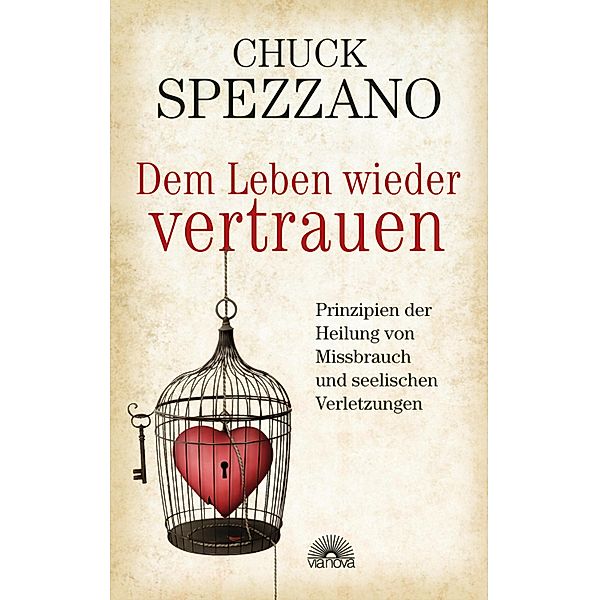 Dem Leben wieder vertrauen, Chuck Spezzano