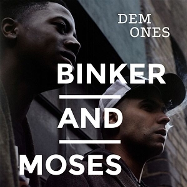 Dem Ones (Vinyl), Binker And Moses