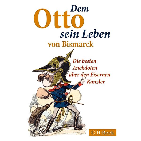 Dem Otto sein Leben von Bismarck / Beck Paperback Bd.6197, Ulf Morgenstern