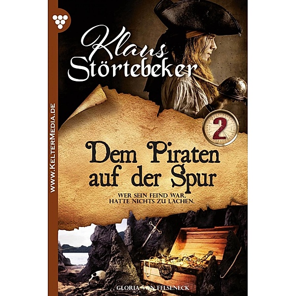Dem Piraten auf der Spur / Klaus Störtebeker Bd.2, Gloria von Felseneck