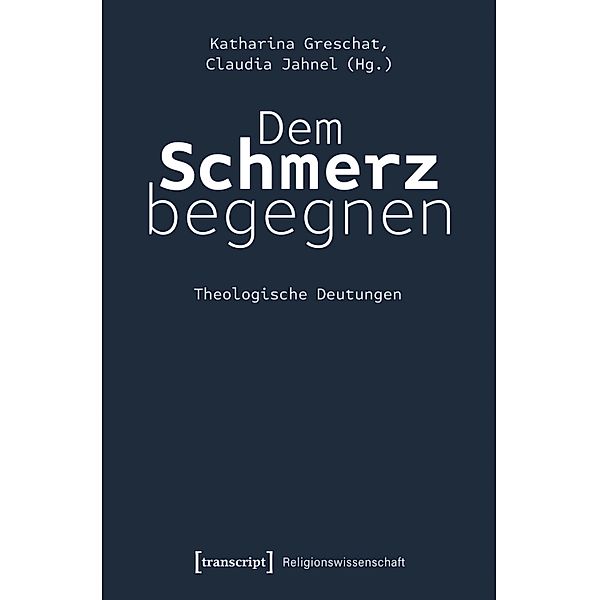 Dem Schmerz begegnen / Religionswissenschaft Bd.23