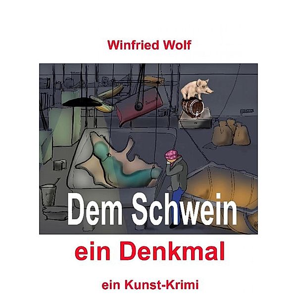 Dem Schwein ein Denkmal, Winfried Wolf