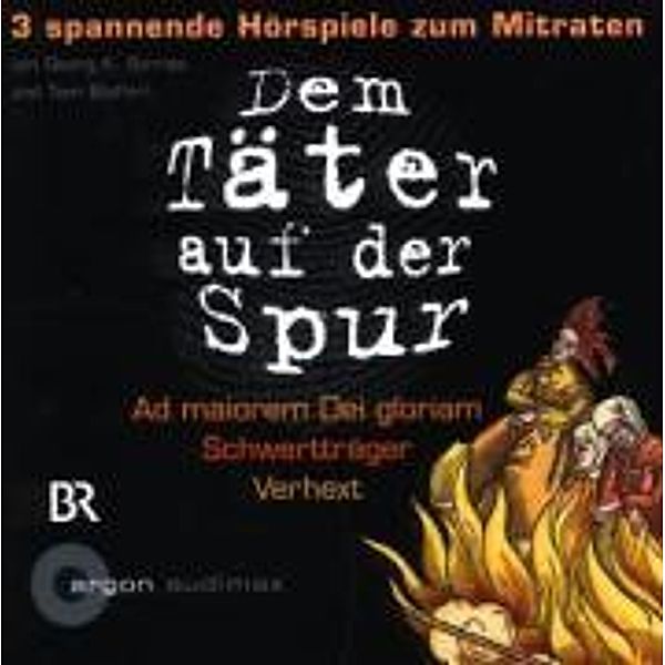 Dem Täter auf der Spur - Drei spannende Hörspiele zum Mitraten, 1 Audio-CD, Georg K. Berres, Tom Blaffert