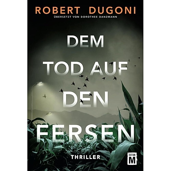 Dem Tod auf den Fersen, Robert Dugoni