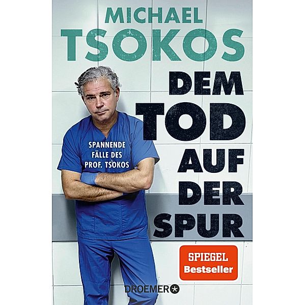 Dem Tod auf der Spur, Michael Tsokos