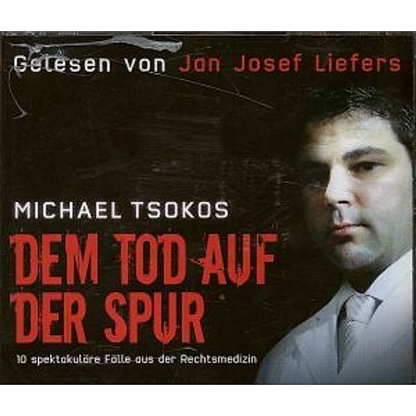 Dem Tod auf der Spur, 4 Audio-CDs, Michael Tsokos
