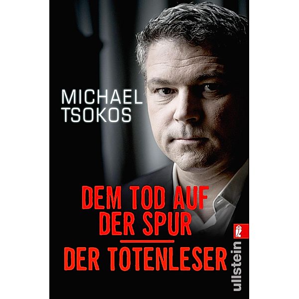 Dem Tod auf der Spur / Der Totenleser / Ullstein eBooks, Michael Tsokos, Veit Etzold