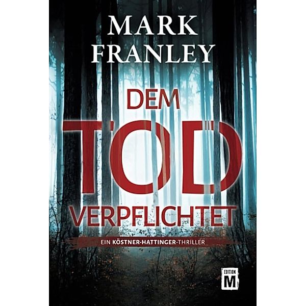 Dem Tod verpflichtet, Mark Franley