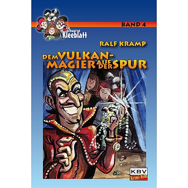 Dem Vulkan-Magier auf der Spur / Das schwarze Kleeblatt Bd.4, Ralf Kramp