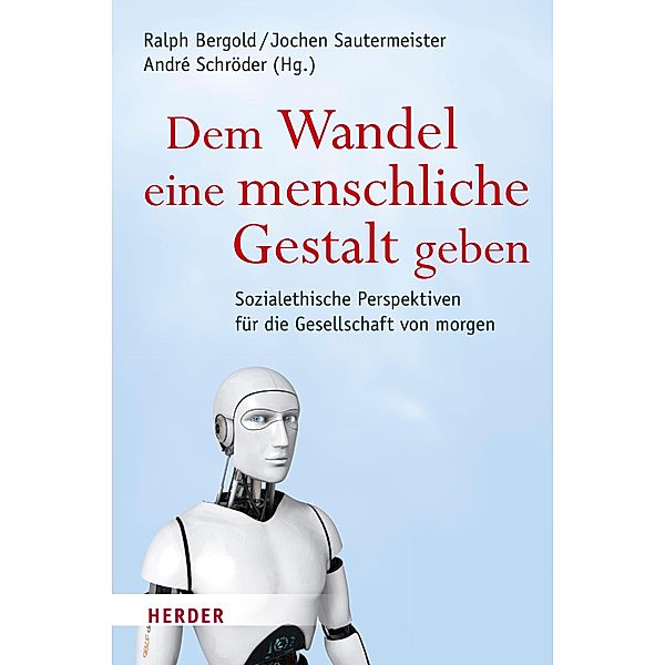 Dem Wandel eine menschliche Gestalt geben