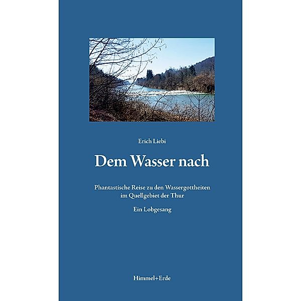 Dem Wasser nach, Erich Liebi