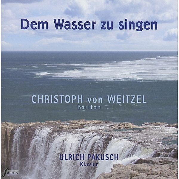 Dem Wasser Zu Singen, Christoph von Weitzel, Ulrich Pakusch