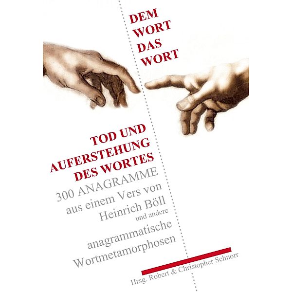 Dem Wort das Wort., Christopher D. Schnorr, Robert R. Schnorr