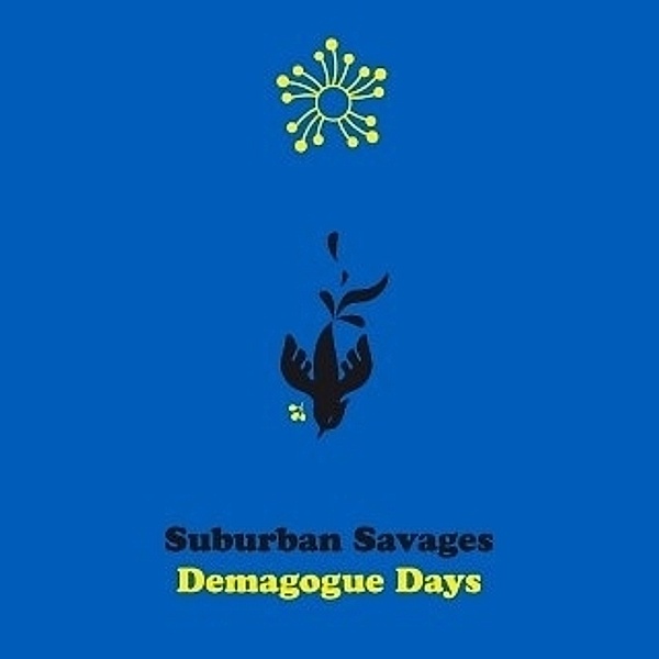 Demagogue Days, Suburban Savages