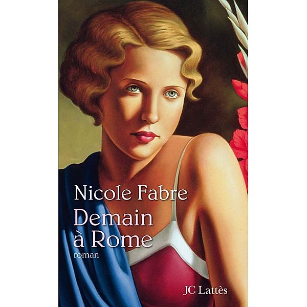 Demain à Rome / Romans contemporains, Nicole Fabre