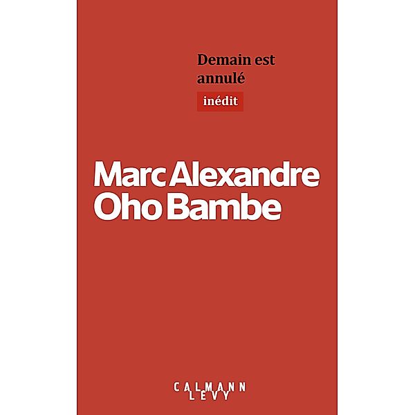 Demain est annulé / Littérature, Marc Alexandre Oho Bambe