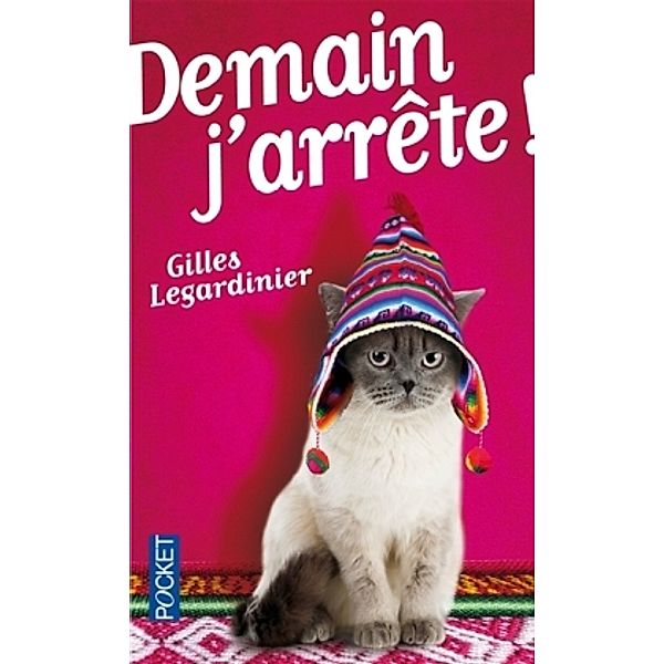 Demain, j'arrête!, Gilles Legardinier