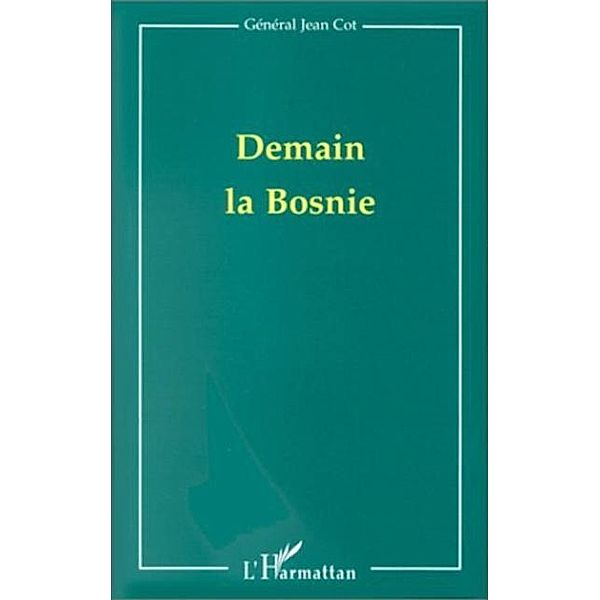 DEMAIN LA BOSNIE / Hors-collection, Collectif