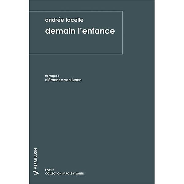 demain l'enfance / Editions du Vermillon, Andree Lacelle