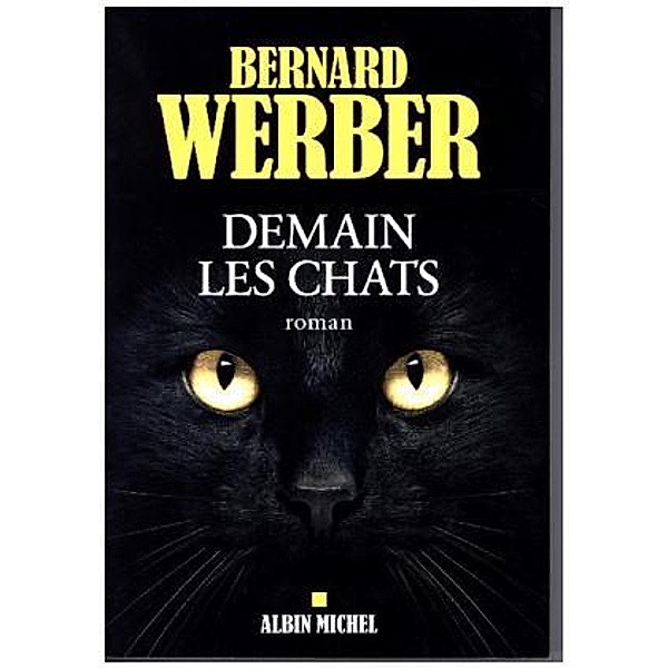 Demain les chats, Bernard Werber