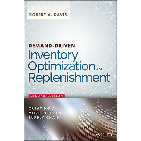 Demand-Driven Inventory Optimization and Replenishment / SAS Institute Inc, Robert A. Davis