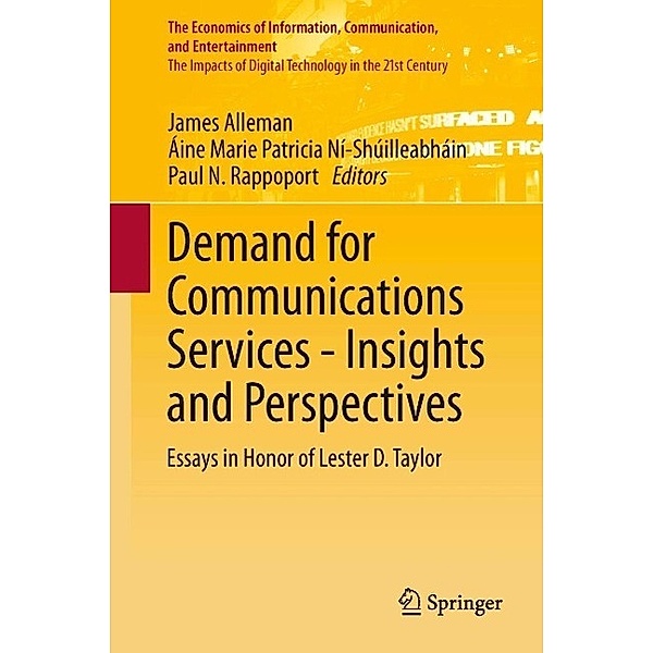 Demand for Communications Services - Insights and Perspectives / The Economics of Information, Communication, and Entertainment