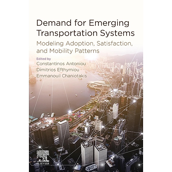 Demand for Emerging Transportation Systems, Constantinos Antoniou, Dimitrios Efthymiou, Emmanouil (Manos) Chaniotakis