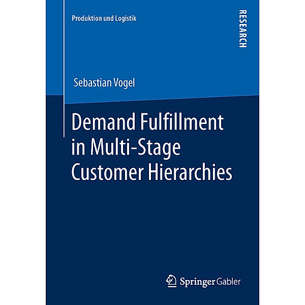 Demand Fulfillment in Multi-Stage Customer Hierarchies, Sebastian Vogel