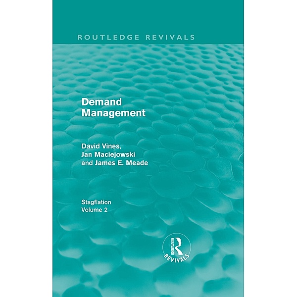 Demand Management (Routledge Revivals), David A Vines, J. M. Maciejowski, J. E. Meade