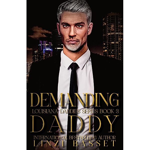 Demanding Daddy (Club Rouge: Louisiana Daddies Series, #3) / Club Rouge: Louisiana Daddies Series, Linzi Basset