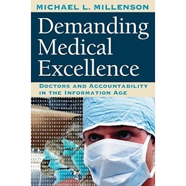 Demanding Medical Excellence, Millenson Michael L. Millenson