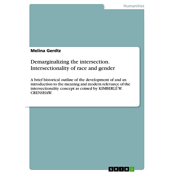 Demarginalizing the intersection. Intersectionality of race and gender, Melina Gerdtz