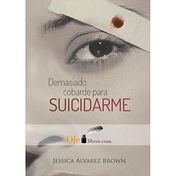 Demasiado cobarde para suicidarme, Jessica Álvarez Brown