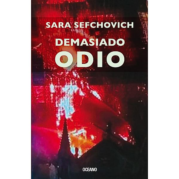 Demasiado odio / El día siguiente, Sara Sefchovich