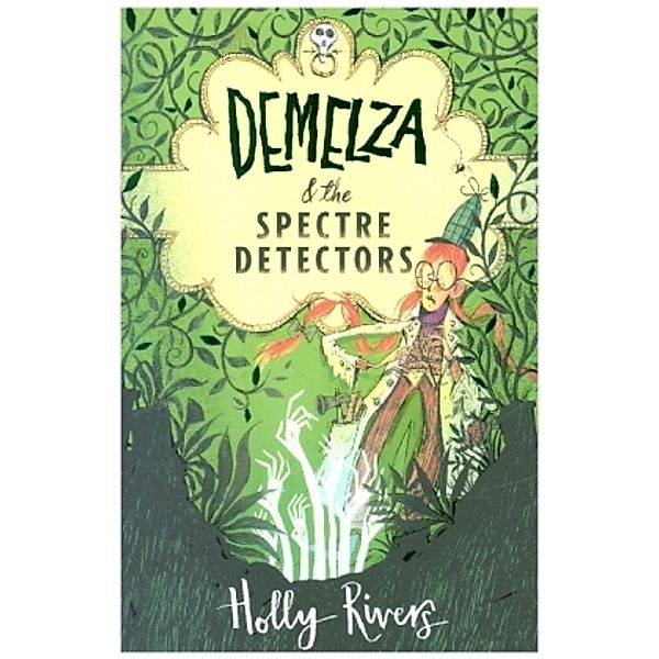Demelza & the Spectre Inspectors, Holly Rivers
