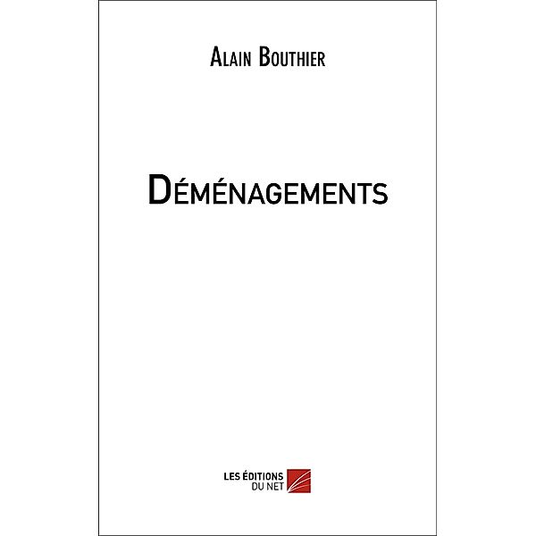 Demenagements / Les Editions du Net, Bouthier Alain Bouthier