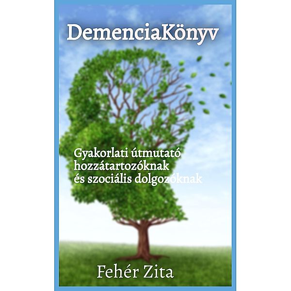 DemenciaKönyv, Fehér Zita