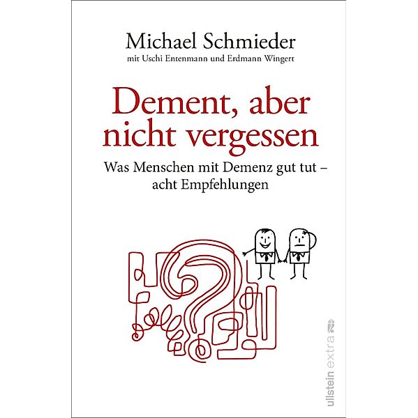 Dement, aber nicht vergessen, Michael Schmieder, Uschi Entenmann, Erdmann Wingert