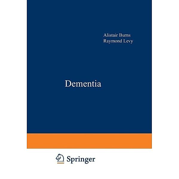 Dementia, Alistair S. Burns, Raymond A. Levy