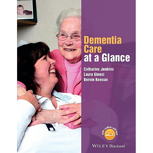 Dementia Care at a Glance, Catharine Jenkins, Laura Ginesi, Bernie Keenan