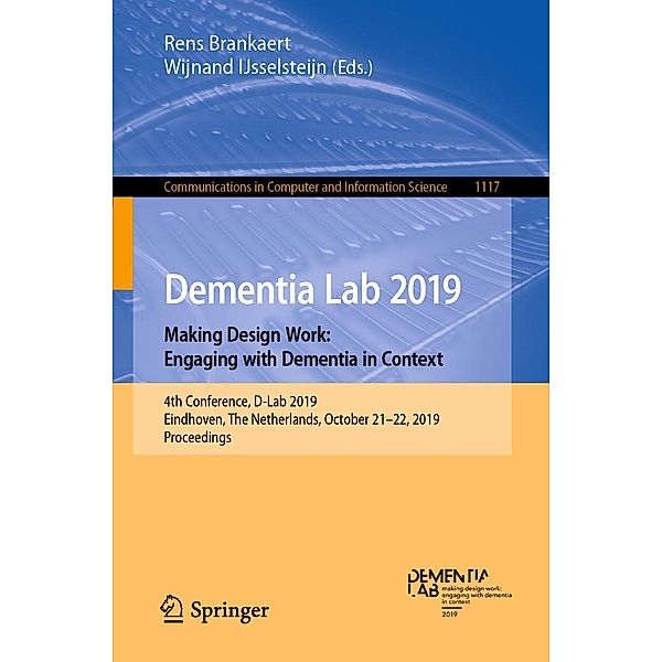 Dementia Lab 2019. Making Design Work: Engaging with Dementia in Context / Communications in Computer and Information Science Bd.1117
