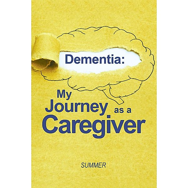 Dementia: My Journey as a Caregiver, Summer