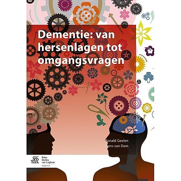 Dementie: van hersenlagen tot omgangsvragen, Ronald Geelen, Hans van Dam