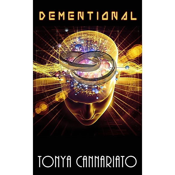 Dementional, Tonya Cannariato