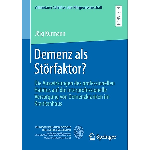 Demenz als Störfaktor? / Vallendarer Schriften der Pflegewissenschaft Bd.14, Jörg Kurmann