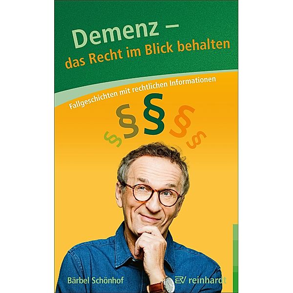 Demenz - Das Recht im Blick behalten, Bärbel Schönhof